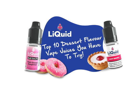 
Top 10 Best Dessert Flavour E-Liquids You Have To Try!